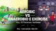 Aerobic vs Anaerobic Exercise Key Differences Explained